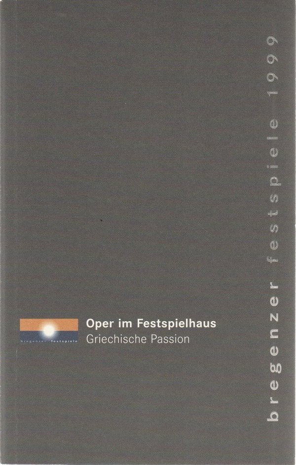Programmheft Bohuslav Martinu GRIECHISCHE PASSION Bregenzer Festspiele 1999
