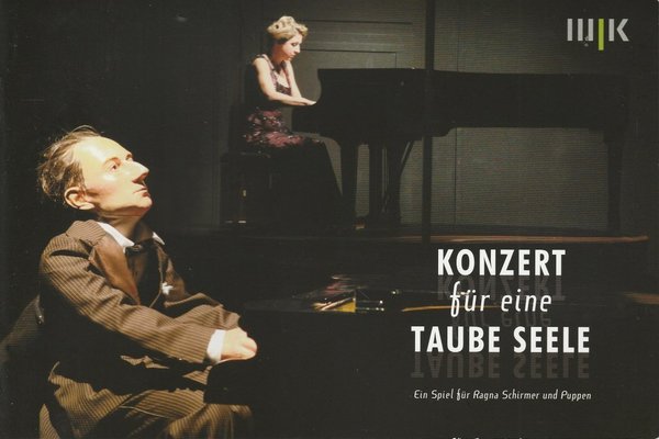 Programmheft Uraufführung Christoph Werner KONZERT FÜR EINE TAUBE SEELE 2012
