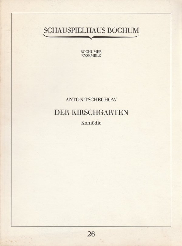 Programmheft Anton Tschechow DER KIRSCHGARTEN Schauspielhaus Bochum 1981