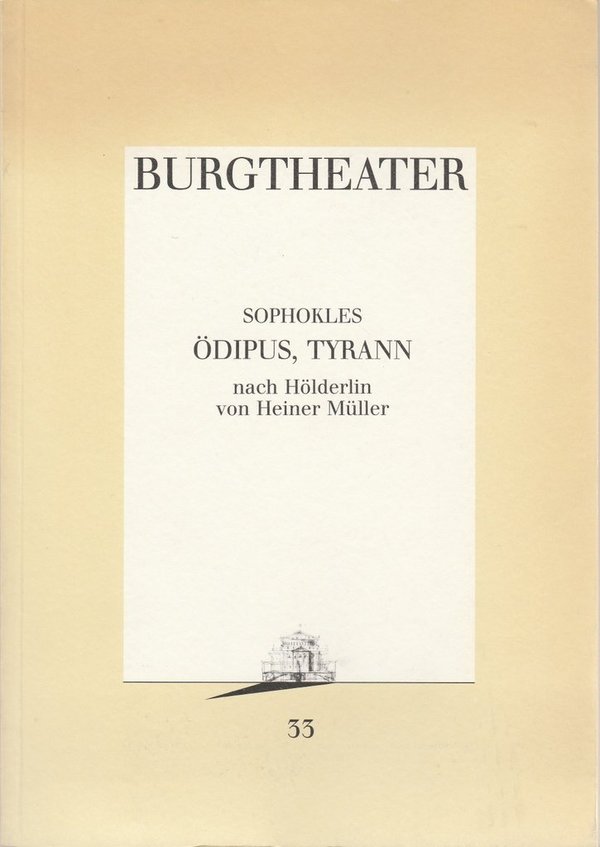 Programmheft Sophokles / Heiner Müller ÖDIPUS, TYRANN Hölderlin Burgtheater 1988