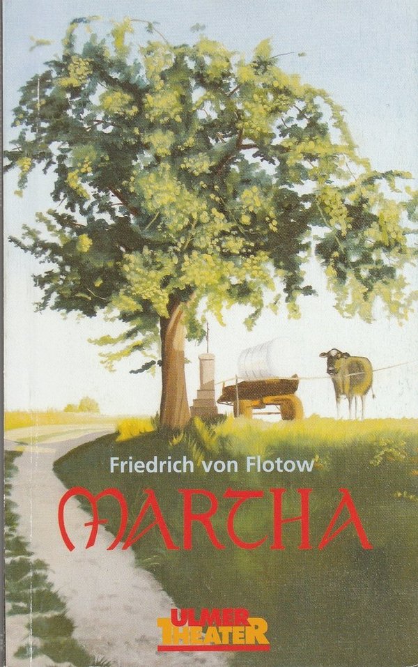 Programmheft Friedrich von Flotow MARTHA Ulmer Theater 2006