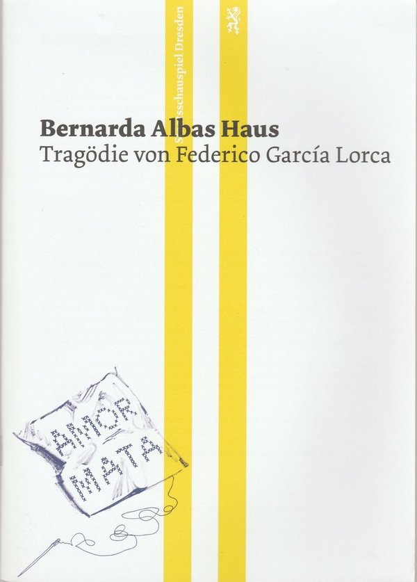 Programmheft Federico Garcia Lorca BERNARDA ALBAS HAUS Dresden 2015