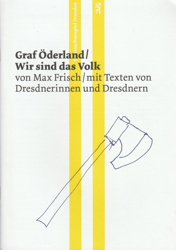 Programmheft Max Frisch GRAF ÖDERLAND / WIR SIND DAS VOLK Dresden 2015