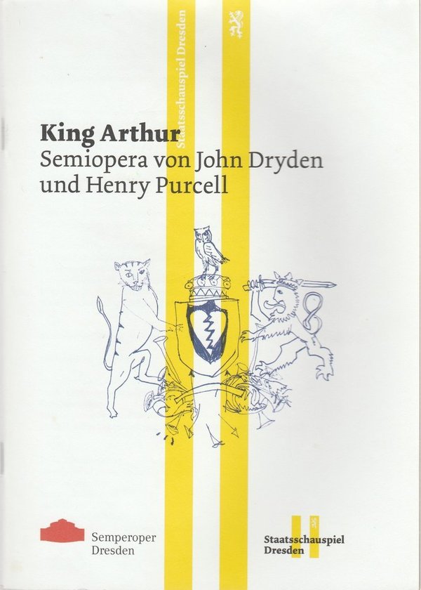 Programmheft John Dryden / Henry Purcell KING ARTHUR Dresden 2013