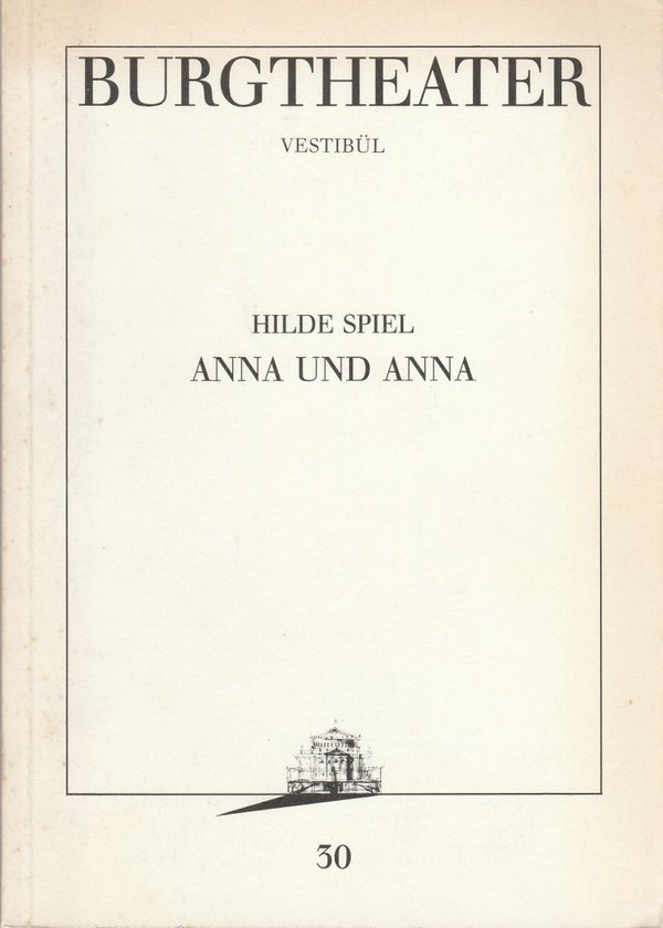 Programmheft Hilde Spiel ANNA UND ANNA Burgtheater Wien 1988