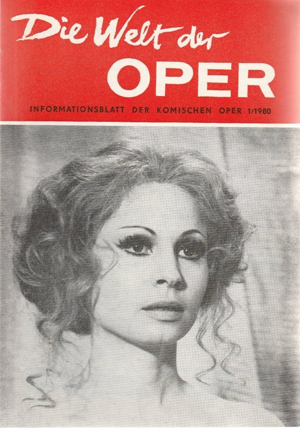 DIE WELT DER OPER Informationsblatt der Komischen Oper 1 / 1980