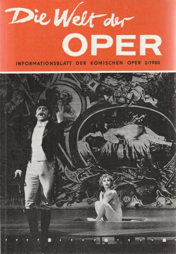 DIE WELT DER OPER Informationsblatt der Komischen Oper 2 / 1980