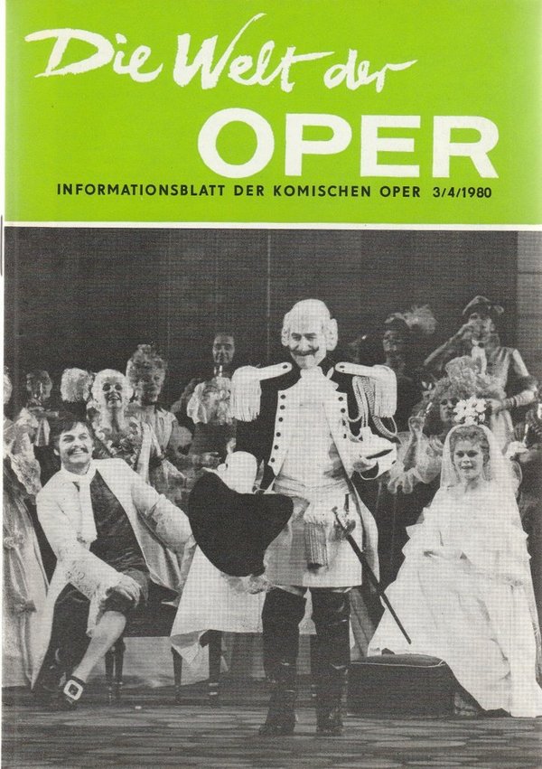 DIE WELT DER OPER Informationsblatt der Komischen Oper 3 / 4 1980