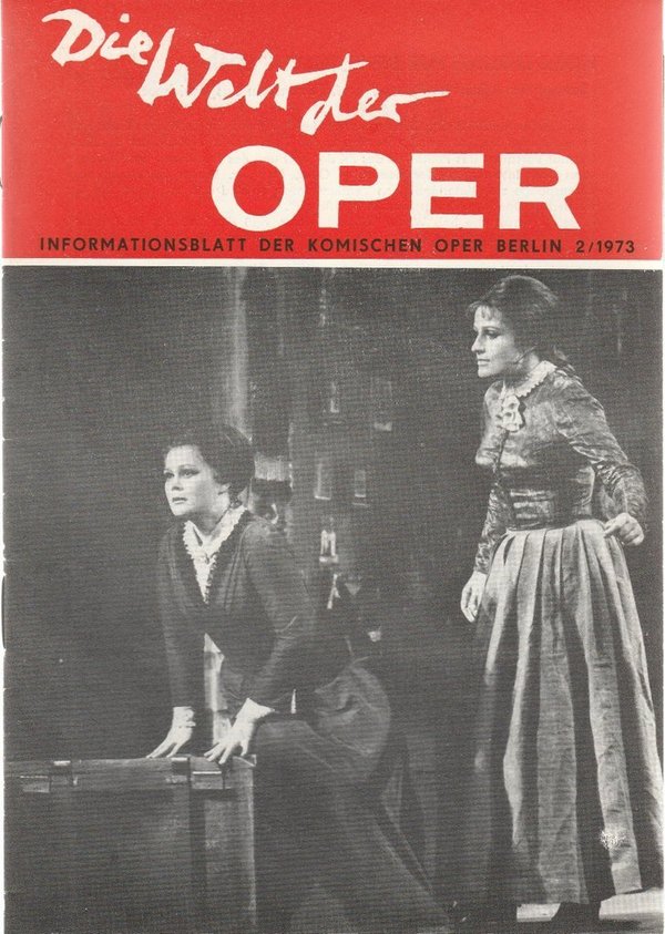 DIE WELT DER OPER Informationsblatt der Komischen Oper 2 / 1973