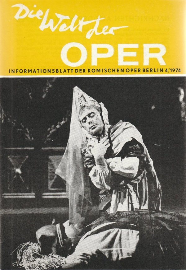 DIE WELT DER OPER Informationsblatt der Komischen Oper 4 / 1974