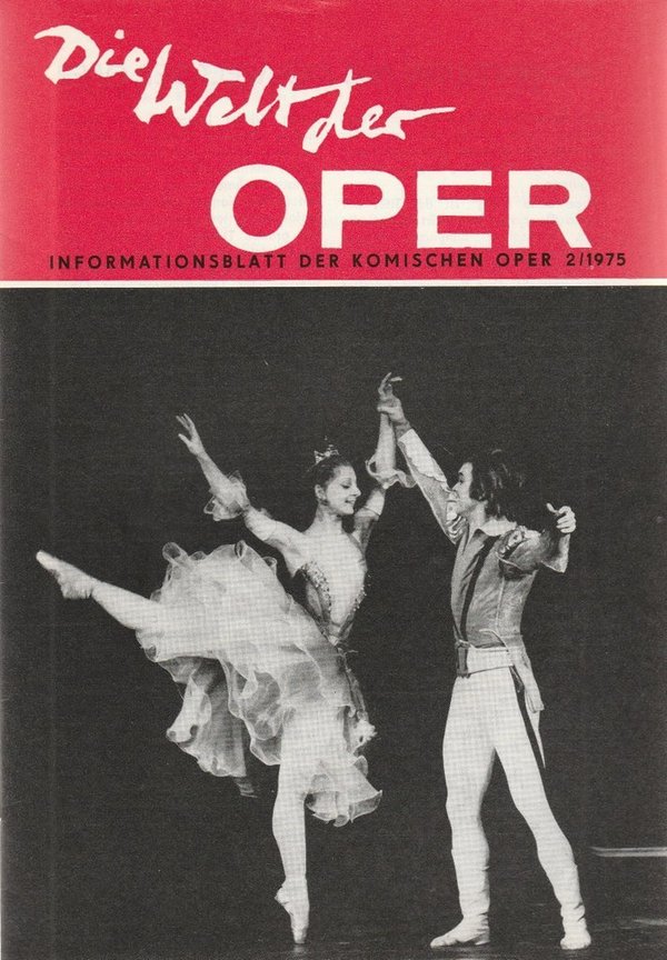 DIE WELT DER OPER Informationsblatt der Komischen Oper 2 / 1975