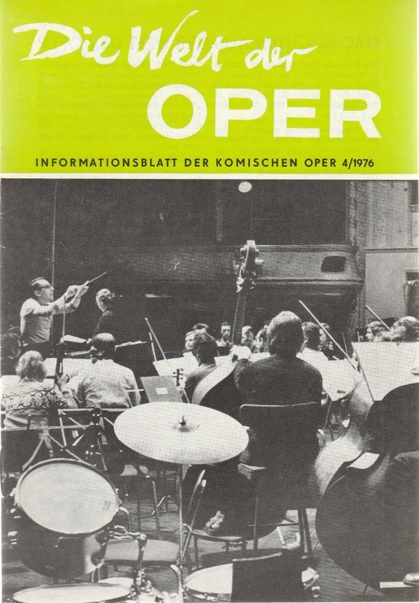 DIE WELT DER OPER Informationsblatt der Komischen Oper 4 / 1976