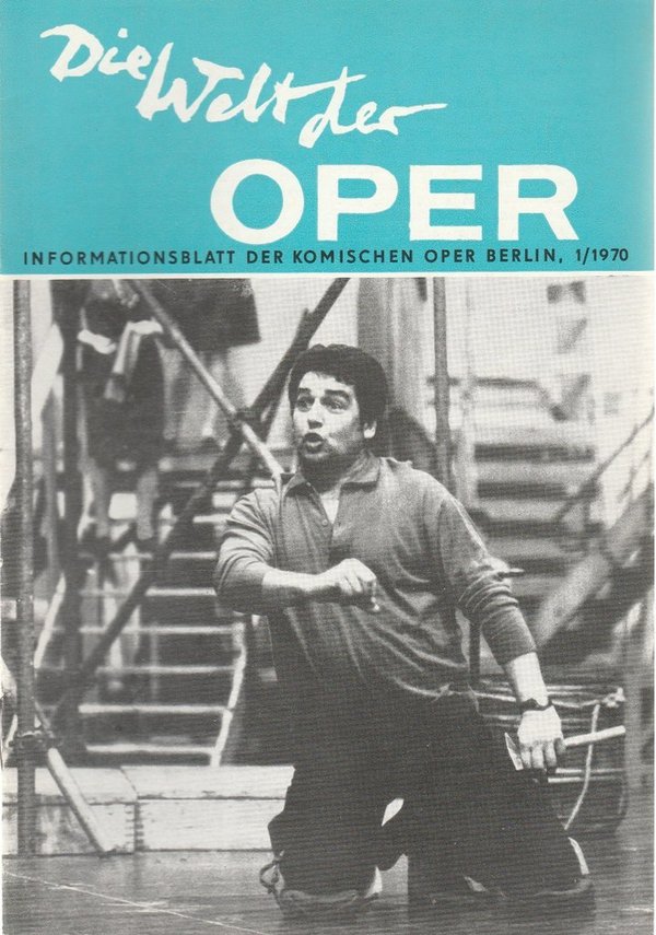 DIE WELT DER OPER Informationsblatt der Komischen Oper 1 / 1970