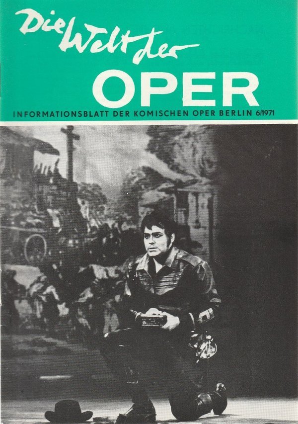 DIE WELT DER OPER Informationsblatt der Komischen Oper 6 / 1971