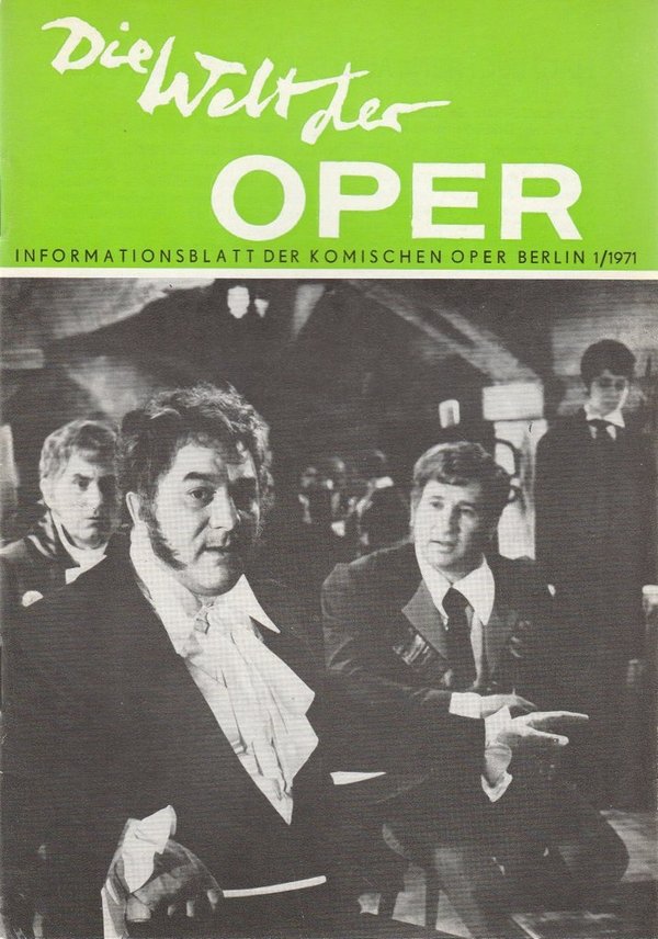 DIE WELT DER OPER Informationsblatt der Komischen Oper 1 / 1971