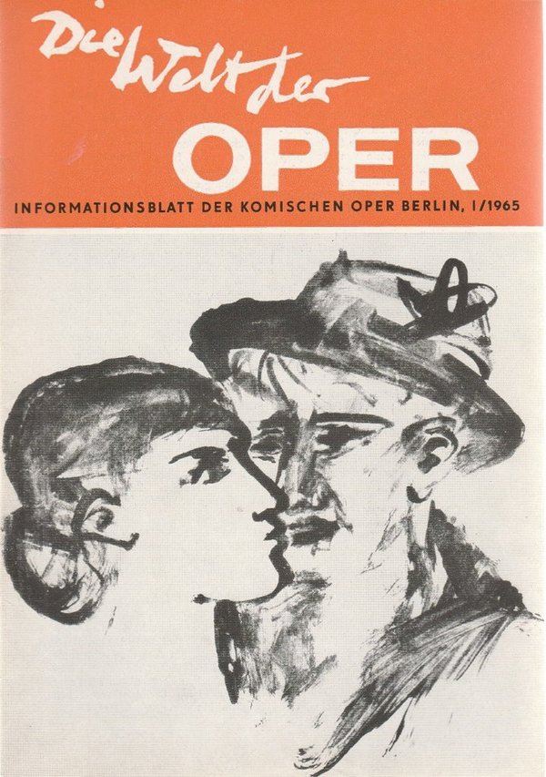 DIE WELT DER OPER Informationsblatt der Komischen Oper 1 / 1965