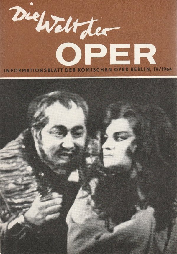 DIE WELT DER OPER Informationsblatt der Komischen Oper 4 / 1964