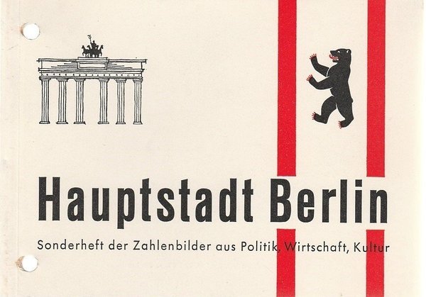 HAUPTSTADT BERLIN Sonderheft der Zahlenbilder aus Politik, Wirtschaft, Kultur