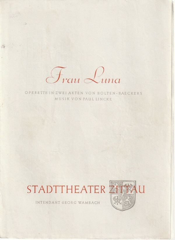 Programmheft Paul Lincke FRAU LUNA Stadttheater Zittau 1956