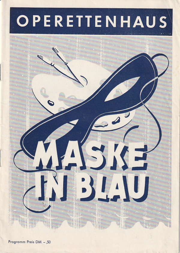 Programmheft Fred Raymond MASKE IN BLAU Operettenhaus Hamburg 1959