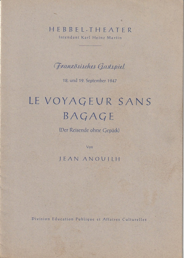 Programmheft Jean Anouilh LE VOYAGEUR SANS BAGAGE Hebbel-Theater 1947