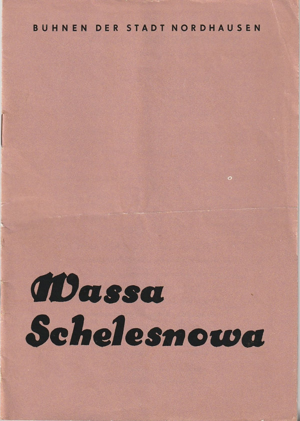 Programmheft Maxim Gorki WASSA SCHELESNOWA Bühnen Nordhausen 1964