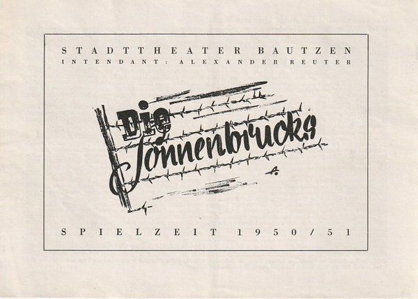 Programmheft Leon Kruczkowski DIE SONNENBRUCKS Stadttheater Bautzen 1950/51