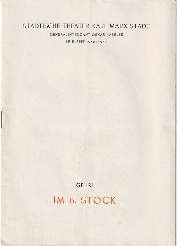 Programmheft Alfred Gehri IM 6. STOCK Theater Karl-Marx Stadt 1957