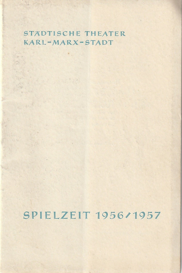 Programmheft STÄDTISCHE THEATER KARL-MARX-STADT Spielzeitheft 1956 / 57