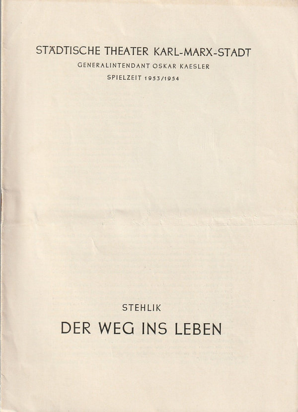 Programmheft Miloslav Stehlik DER WEG INS LEBEN Theater Karl-Marx-Stadt 1954