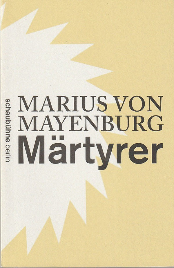 Programmheft Uraufführung Marius von Mayenburg MÄRTYRER Schaubühne 2012