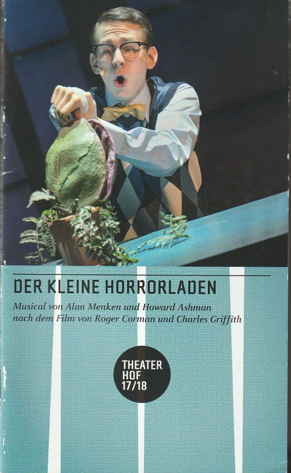 Programmheft Ashman / Menken DER KLEINE HORRORLADEN Theater Hof 2018