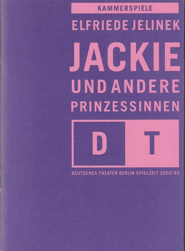 Programmheft Uraufführung Elfriede Jelinek JACKIE UND ANDERE PRINZESSINNEN 2002