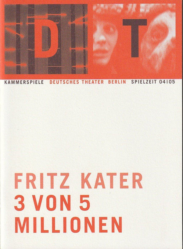 Programmheft Uraufführung Fritz Kater 3 VON 5 MILLIONEN Kammerspiele Berlin 2005