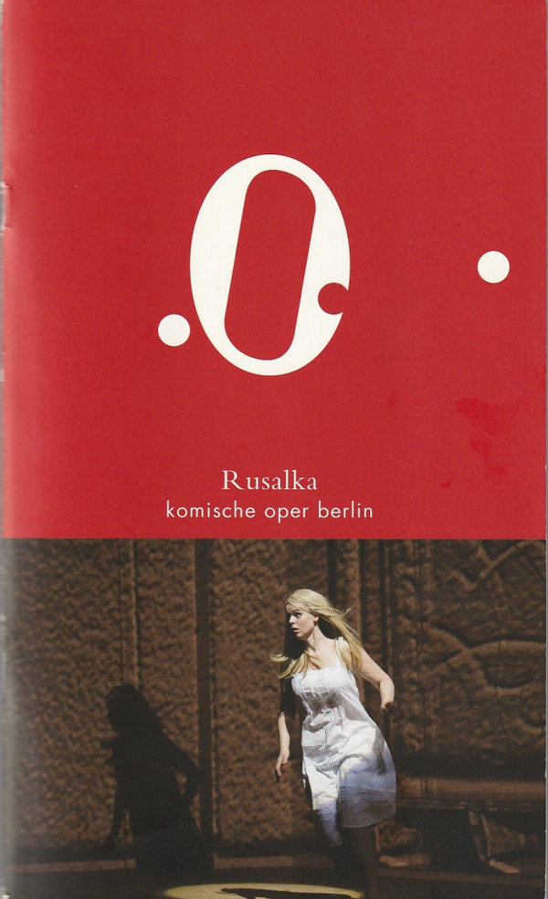 Programmheft Antonin Dvorak RUSALKA Komische Oper Berlin 2011