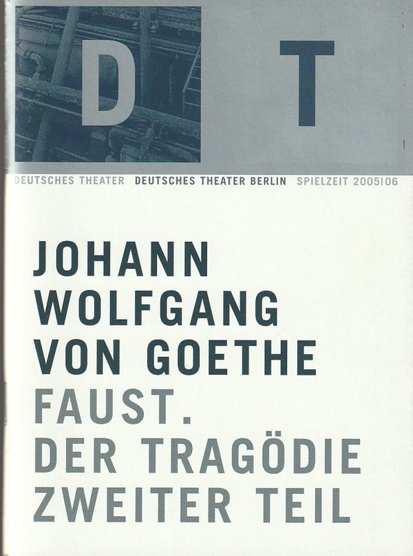 Programmheft Johann Wolfgang von Goethe FAUST II Deutsches Theater Berlin 2005