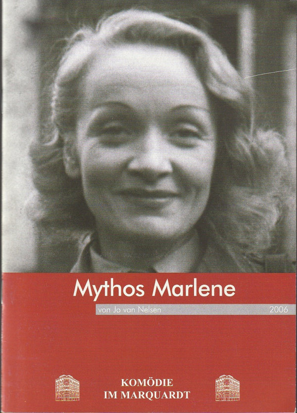 Programmheft Uraufführung Jo van Nelsen MYTHOS MARLENE Komödie im Marquardt 2006