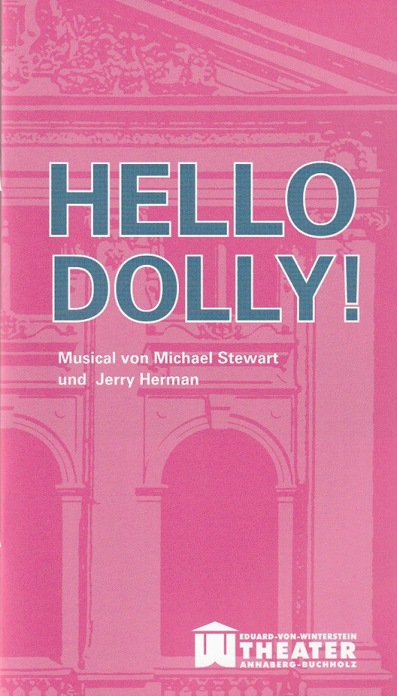 Programmheft Jerry Herman HELLO DOLLY Eduard-von-Winterstein-Theater 2015