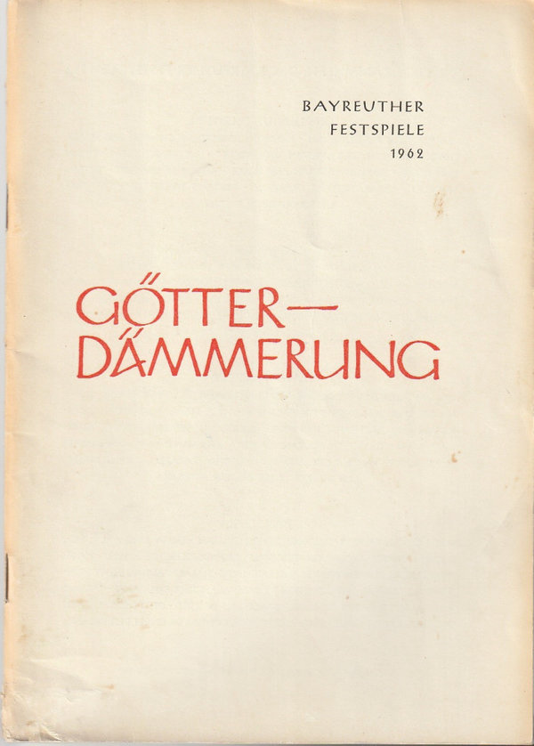 Programmheft Richard Wagner GÖTTERDÄMMERUNG Bayreuther Festspiele 1962