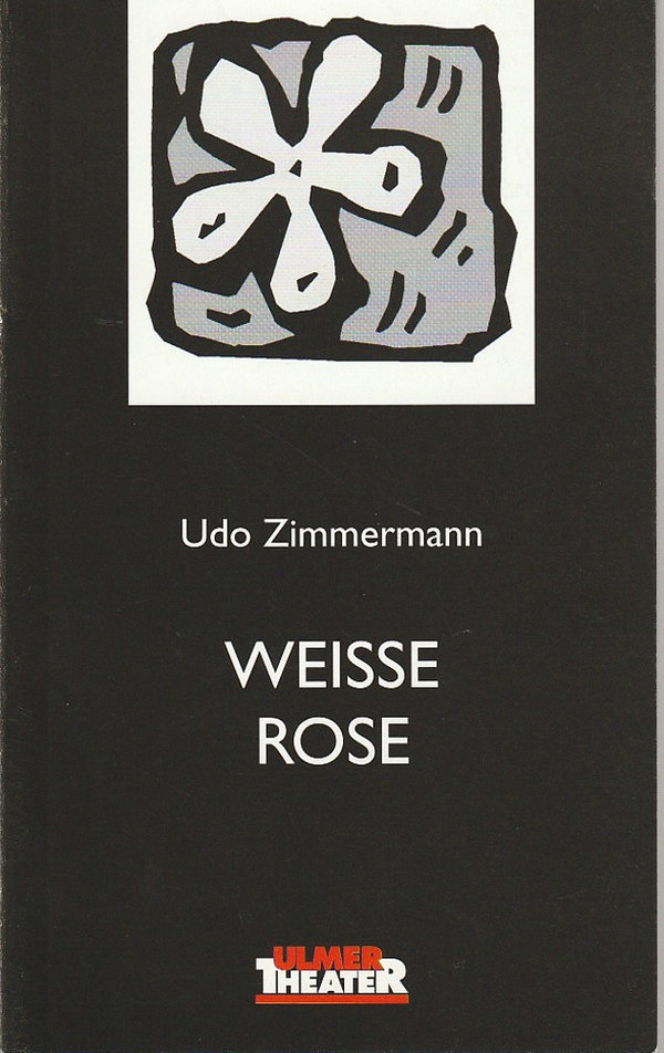 Programmheft Udo Zimmermann WEISSE ROSE Ulmer Theater 1998