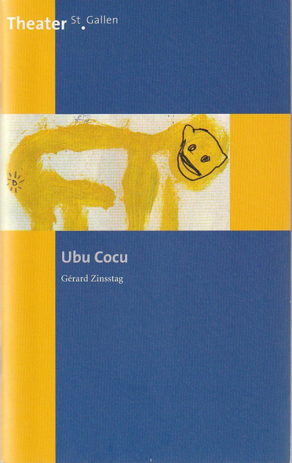 Programmheft Uraufführung Gerard Zinsstag UBU COCU Theater St. Gallen 2001