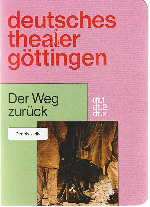 Programmheft Dennis Kelly DER WEG ZURÜCK Deutsches Theater Göttingen 2022