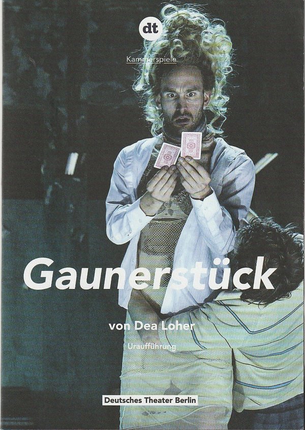 Programmheft  Uraufführung Dea Loher GAUNERSTÜCK Deutsches Theater Berlin 2015