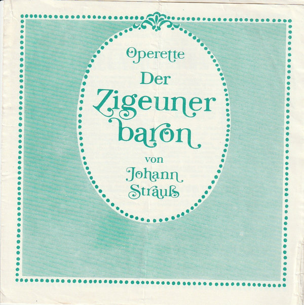 Programmheft Johann Strauß DER ZIGEUNERBARON Theater der Stadt Cottbus 1985