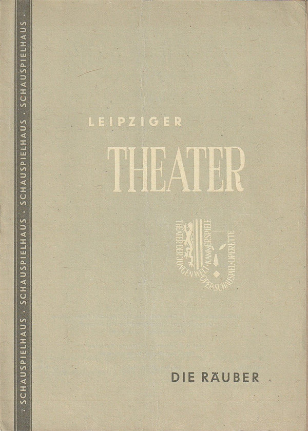 Programmheft Friedrich Schiller DIE RÄUBER Städtische Theater Leipzig 1953