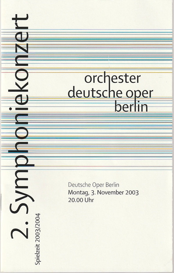 Programmheft 2. SYMPHONIEKONZERT  3. 11.  2003 ORCHESTER DEUTSCHE OPER BERLIN