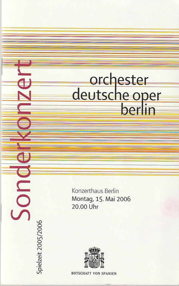 Programmheft SONDERKONZERT 15. Mai 2006 ORCHESTER DEUTSCHE OPER BERLIN