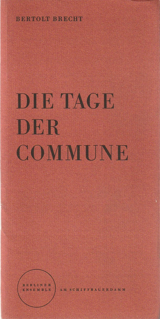 Programmheft Bertolt Brecht DIE TAGE DER COMMUNE Berliner Ensemble 1962