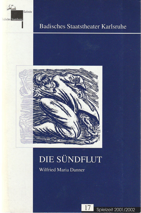 Programmheft Wilfried Maria Danner DIE SÜNDFLUT Staatstheater Karlsruhe 2002