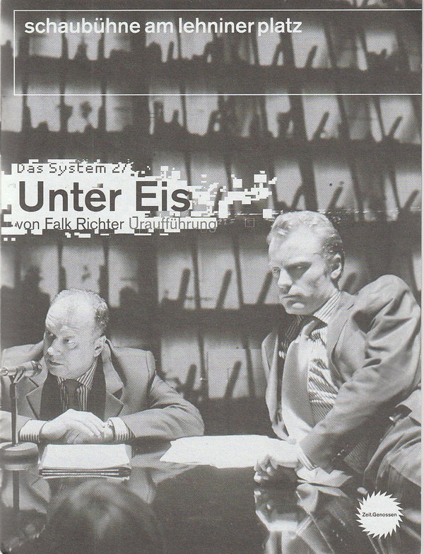 Programmheft Uraufführung Falk Richter Das System 2 / UNTER EIS Schaubühne 2004